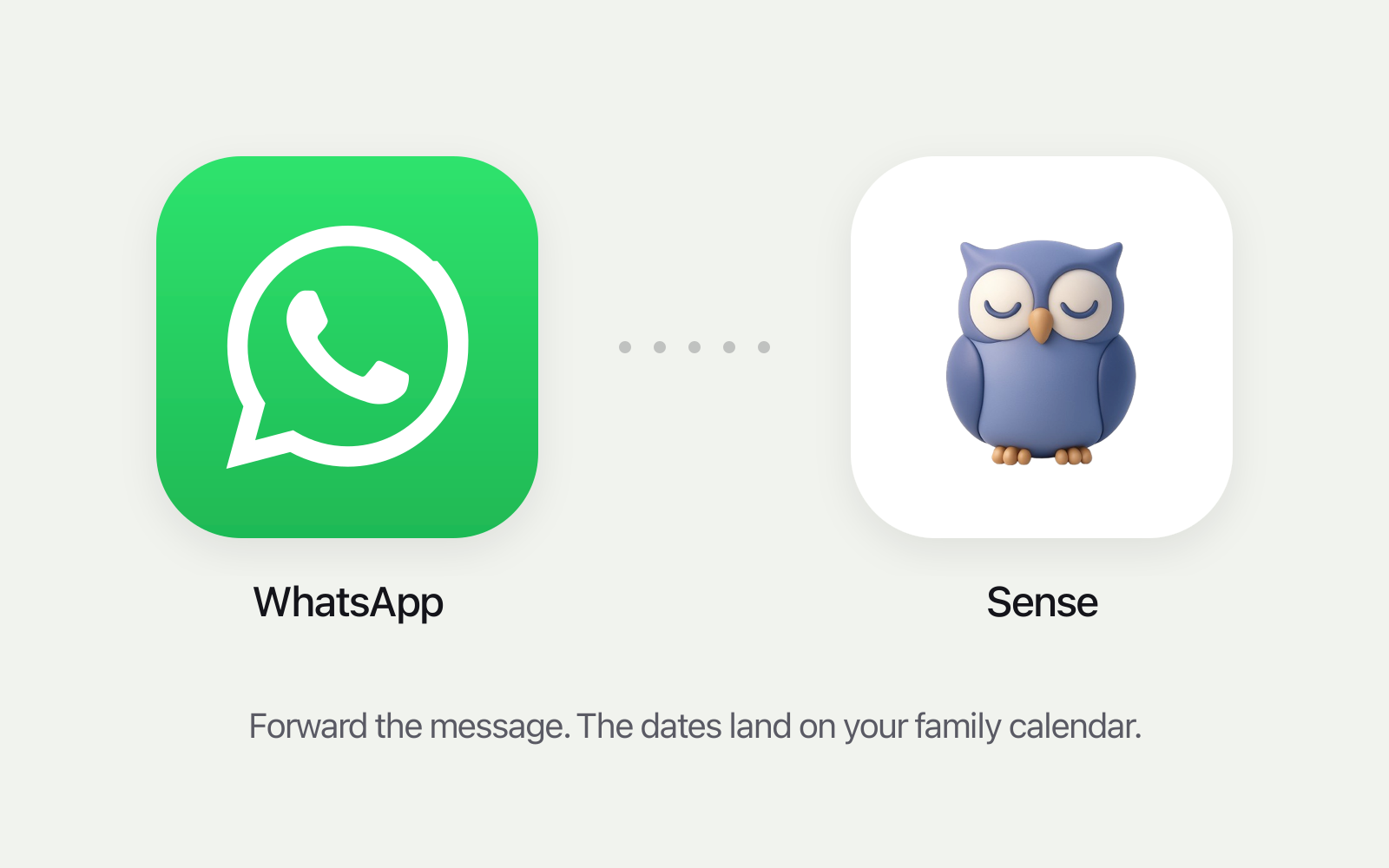 WhatsApp logo and Sense owl logo side by side - forward a class WhatsApp message and the dates land on your family calendar