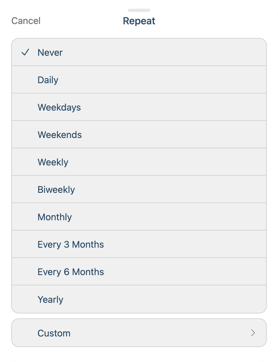 Pick how often it comes back, or Custom for anything else, like every 3 days.